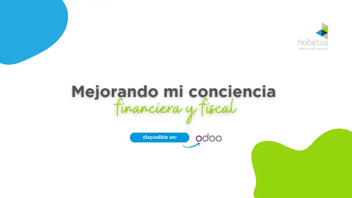 Mejorando mi conciencia financiera y fiscal